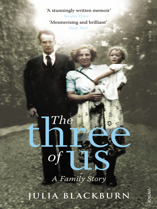 Title details for The Three of Us by Julia Blackburn - Available